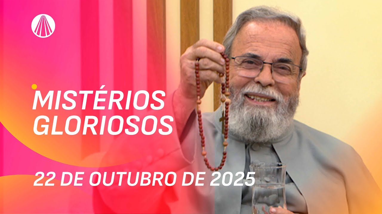 Ter&ccedil;o de Aparecida com Pe. Antonio Maria - 22 de outubro 2025 [Mist&eacute;rios Gloriosos]