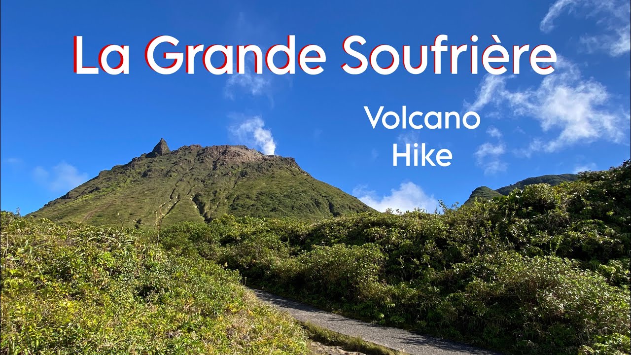 La Grande Soufrière Volcano Guadeloupe