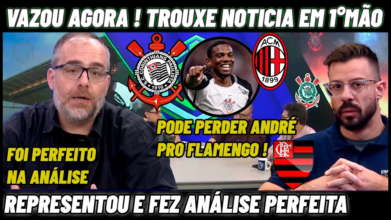 💥📢BOMBA ! CORINTHIANS PODE PERDER ANDRÉ PRO FLAMENGO !
