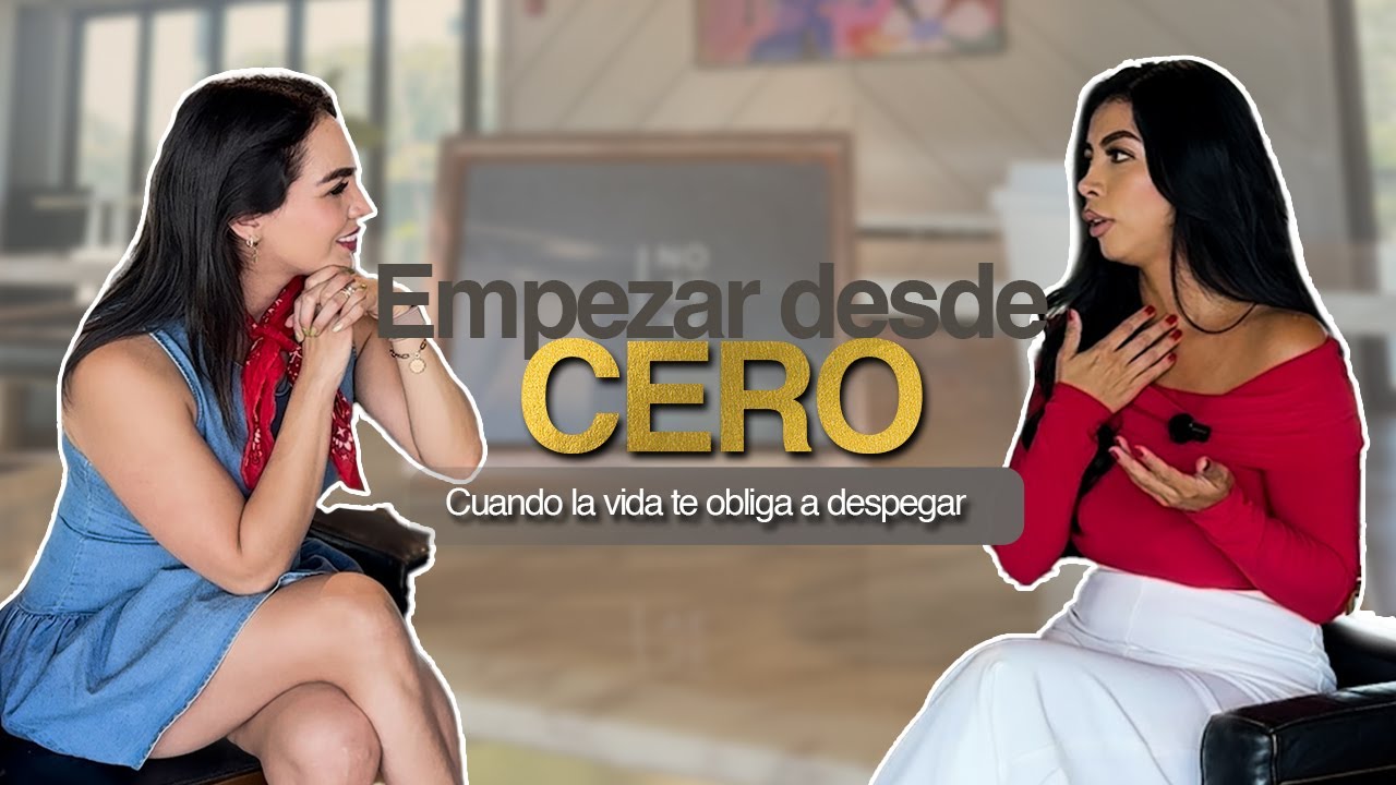 EMPEZAR DESDE CERO: Cuando la vida te obliga a despegar