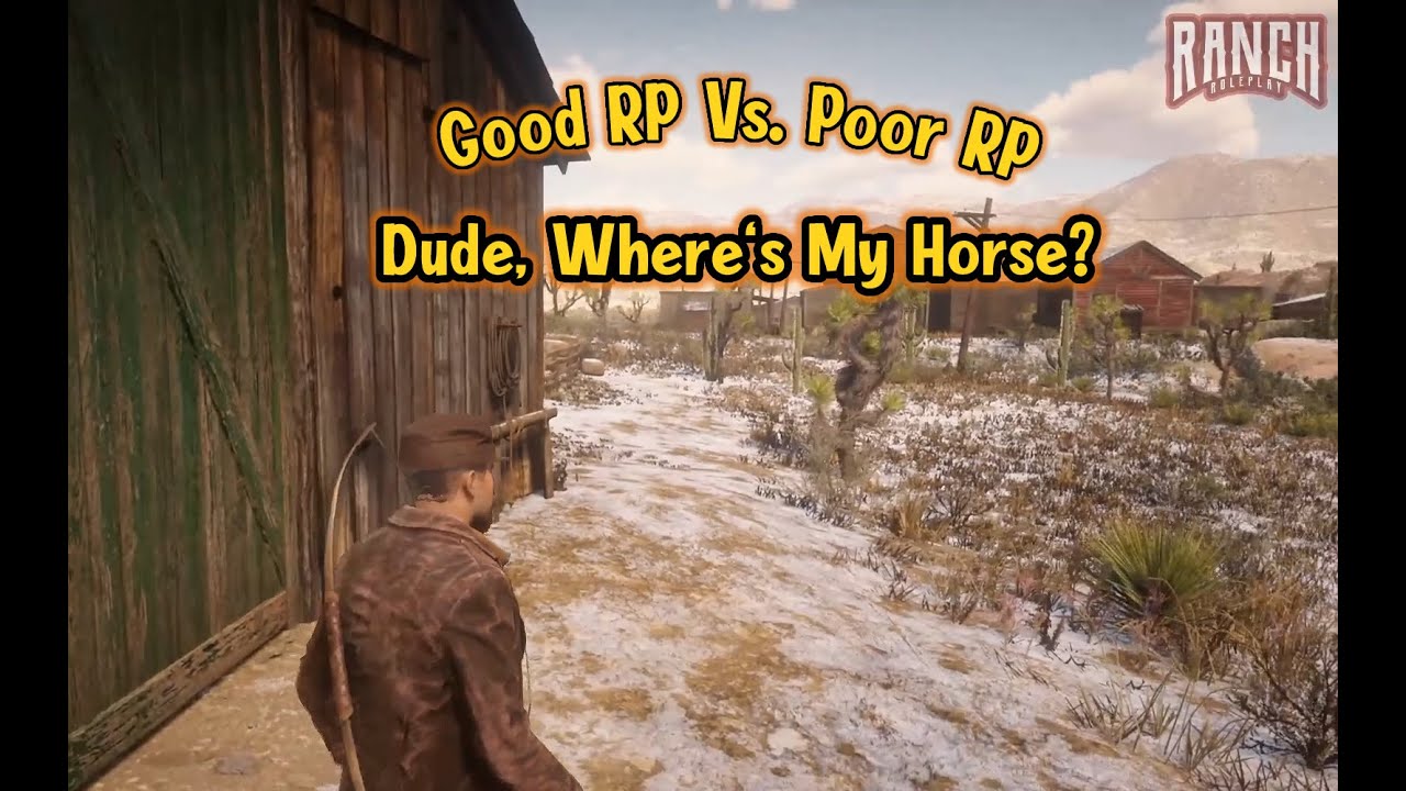 Good RP Vs. Poor RP -  Dude, Where's My Horse? ~ Ranch Roleplay