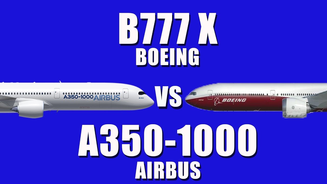 Boeing 777x vs A350-1000 .! Which one is your favorite