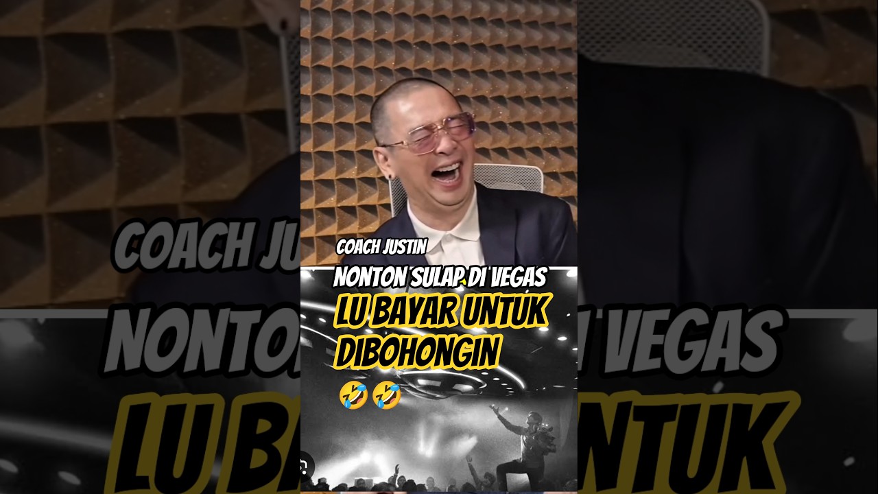 Coach justin : Nonton Sulap, Lu bayar untuk dibohongin, bohongnya keren tapi 🤣🤣