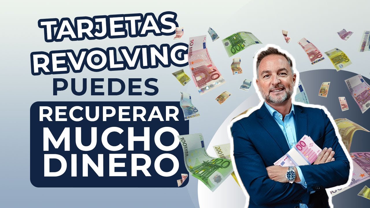 Tarjetas revolving: ¡puedes recuperar mucho dinero!
