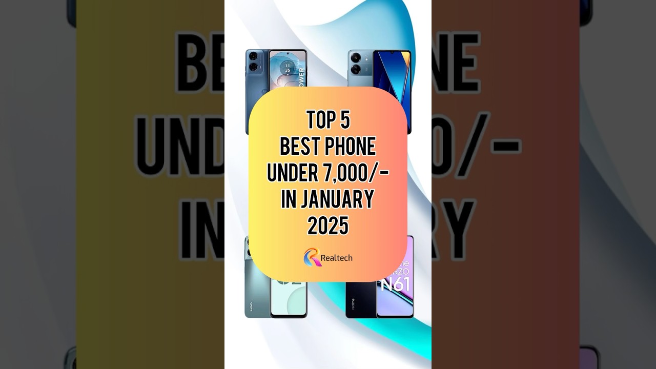 TOP 5 Best Phone Under 7000/- In January 2025 | Realtech