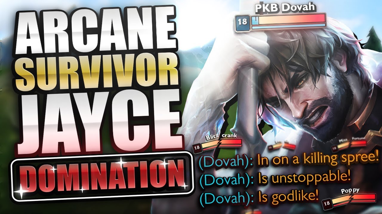 Arcane Survivor Jayce Domination (GODLIKE SKIN 😍) | PKB Dovah