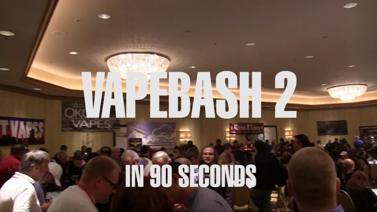 VAPEBASH 2 IN 90 SECONDS