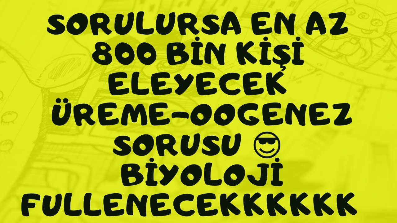 SORULURSA EN AZ 800 BİN KİŞİ ELEYECEK ÜREME-OOGENEZ SORUSU 😎 BİYOLOJİ FULLENECEKKKKKK 📌ÇOK KALİTELİ!