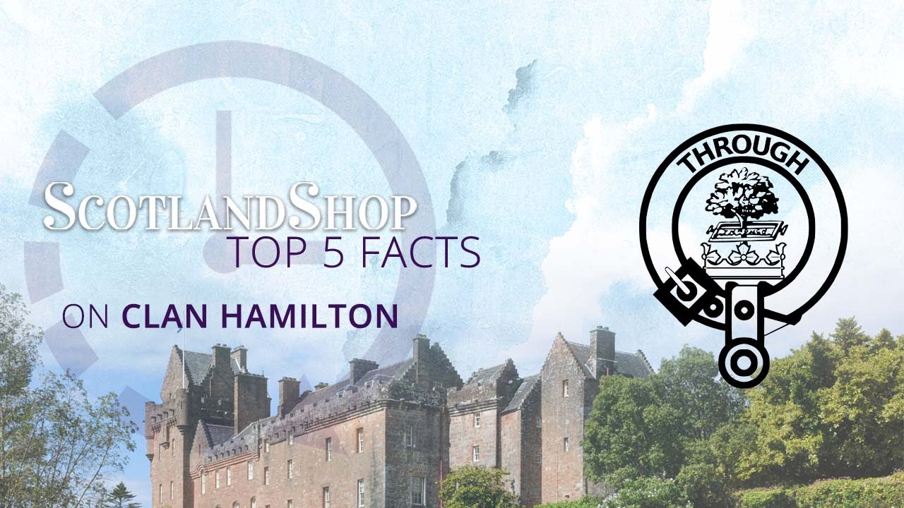 5 главных фактов о клане Гамильтон | ScotlandShop