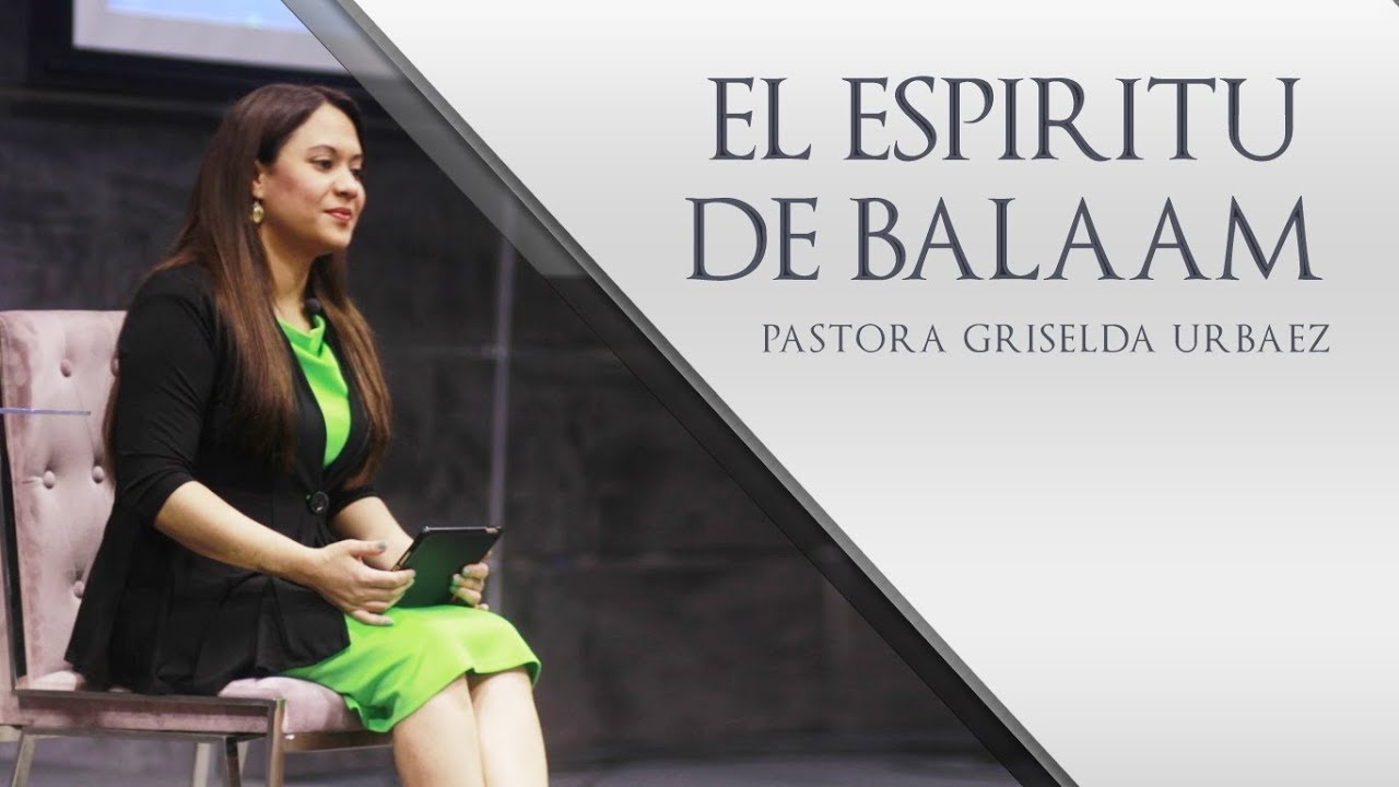 Pastora Griselda Urbaez | El espiritu de Balaam