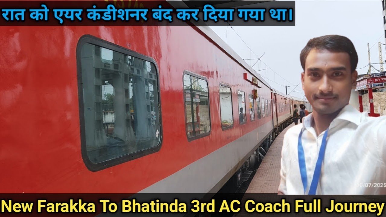 40 Hours Train Journey in Balurghat - Bhatinda Farakka Express *3rd AC Coach ko genaral bana diya*