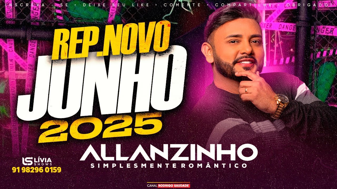 ALLANZINHO REP  NOVO JUNHO 2025 AS MELHORES 25