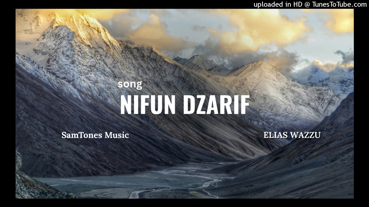 Nifun Dzarif by Elias Wazzu, produced by SamTones