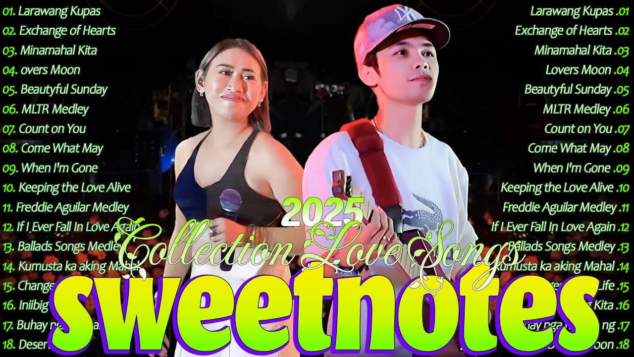 SWEETNOTES Love Song Meddly 🎶 SWEETNOTES Nonstop Playlist 2025💕Hits Tagalog Love Songs #sweetnotes 