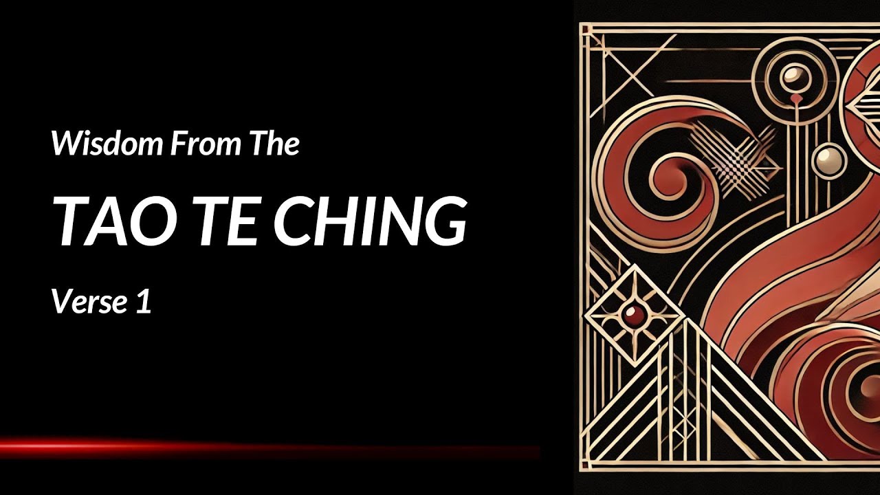 The Unseen Way — Tao Te Ching Verse 1 Meaning  (Lao Tzu's Book Chapter 1 Explained)