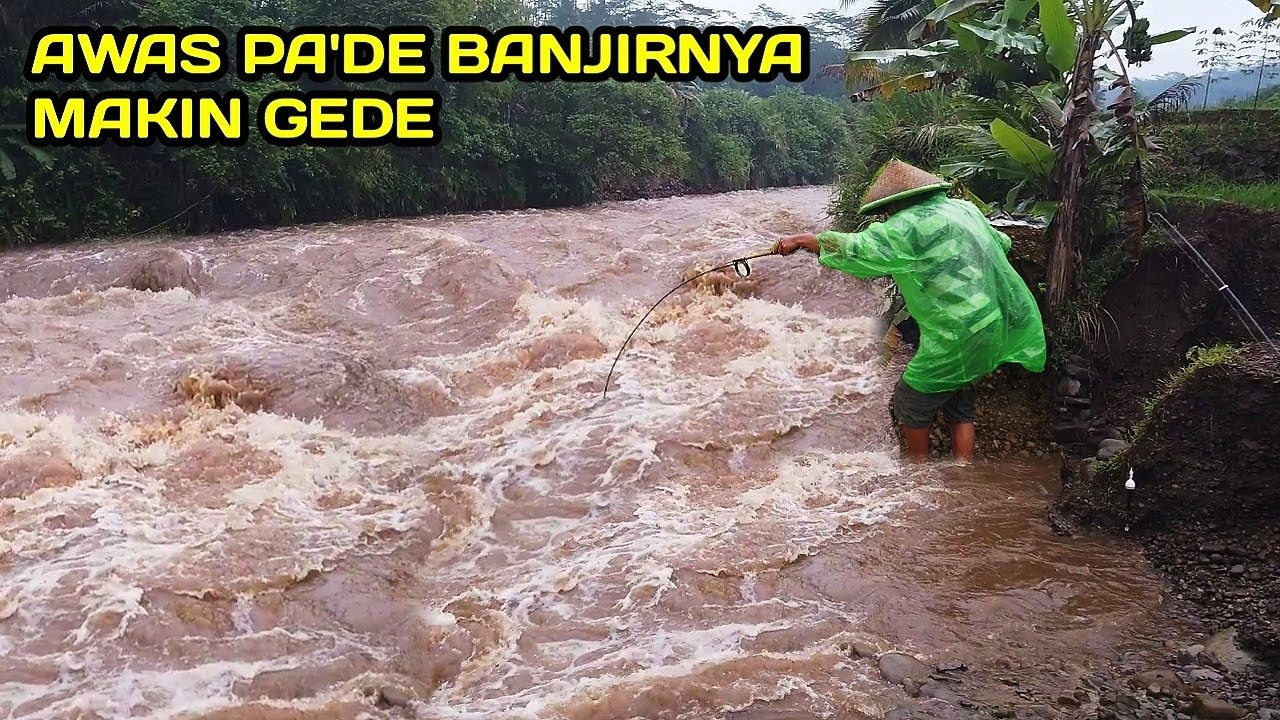NEKAD.! Sungai Banjir Mancing Lanjut terus
