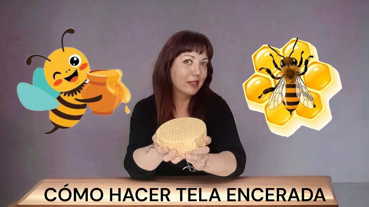 🐝CÓMO HACER TELA ENCERADA (LO QUE NADIE TE CUENTA...)