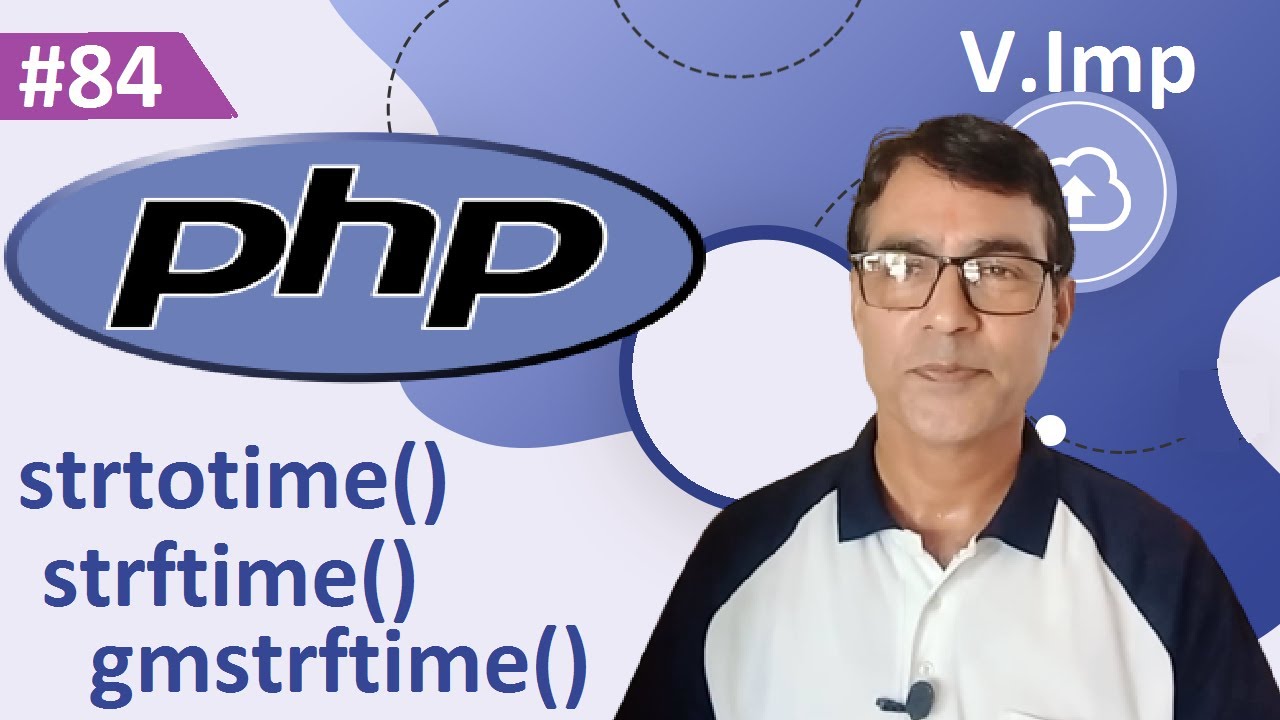 PHP strtotime(), strftime() and gmstrftime() Function | PHP tutorial for beginners lesson - 84
