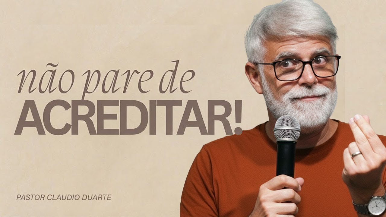 Pàstor Claudio Duarte NUNCA PARE DE ACREDITAR!