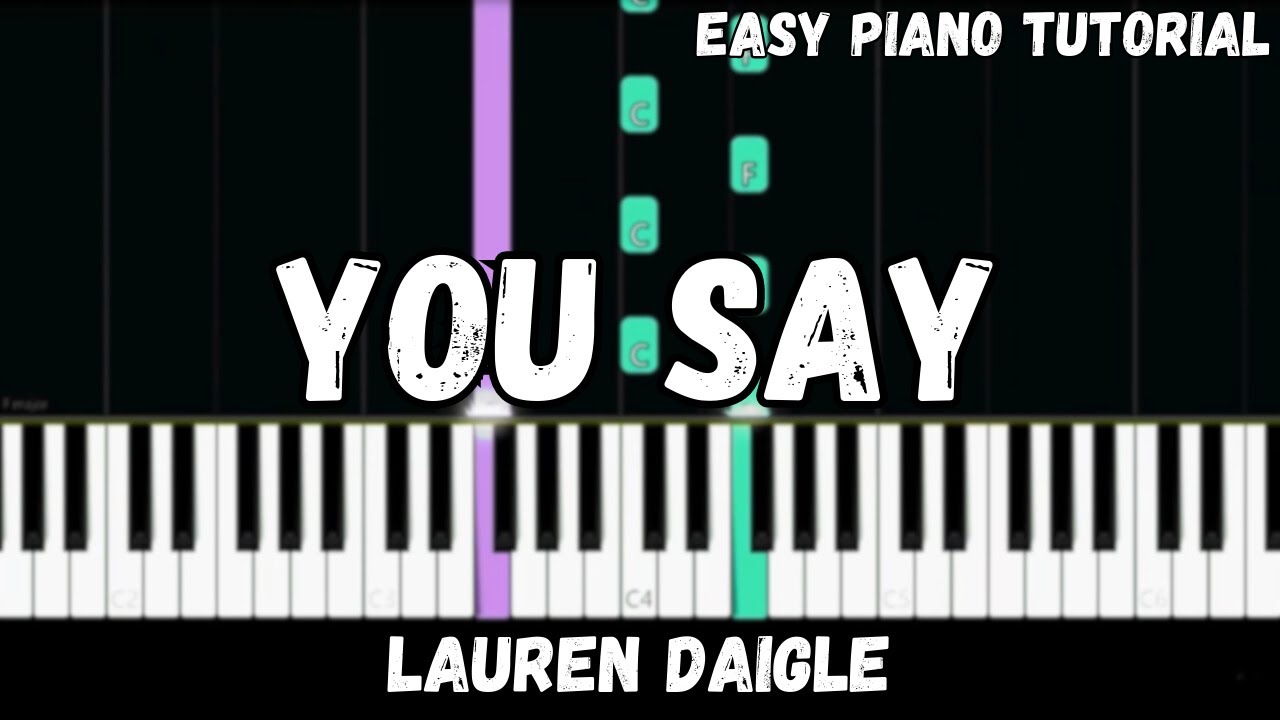 Lauren Daigle - You Say (Easy Piano Tutorial)