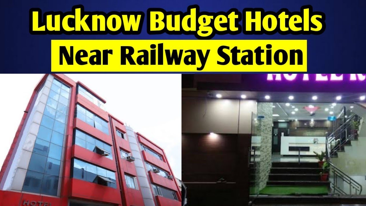 LUCKNOW HOTELS | HOTEL NEAR LUCKNOW RAILWAY STATION | LUCKNOW BUDGET HOTELS | LUCKNOW CHEAP HOTELS