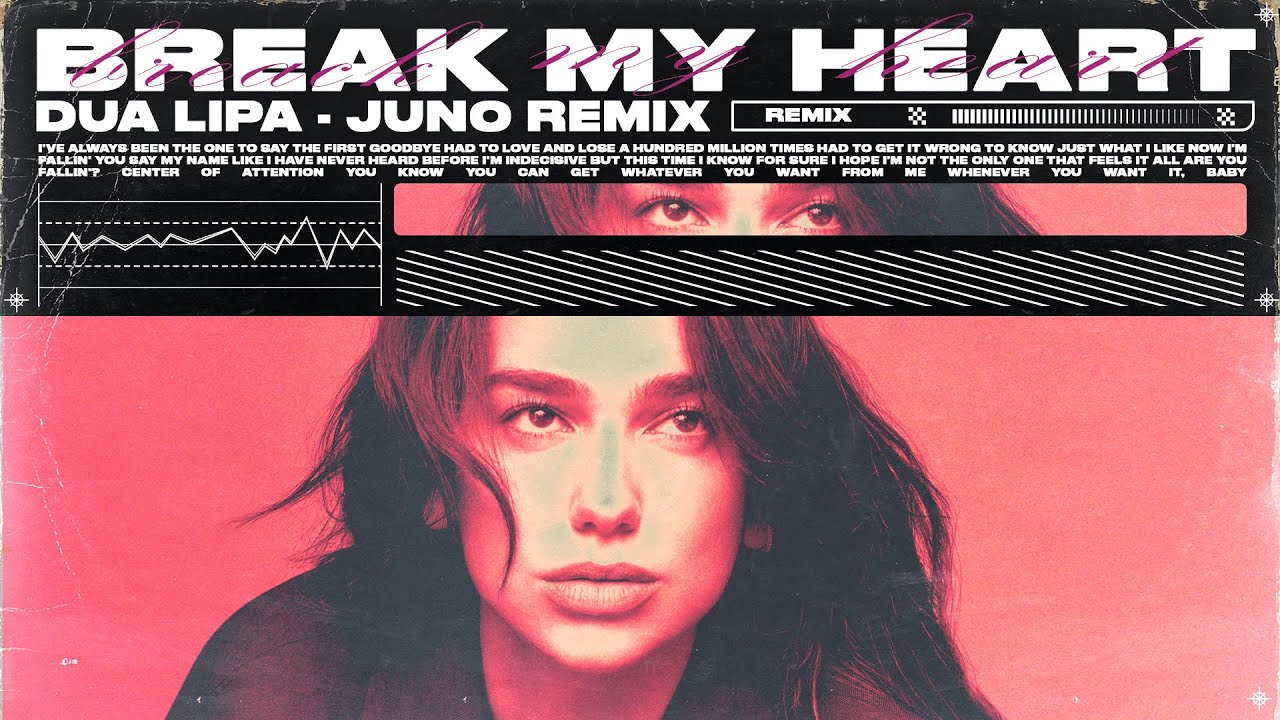 Dua Lipa - Break My Heart (Juno Remix)