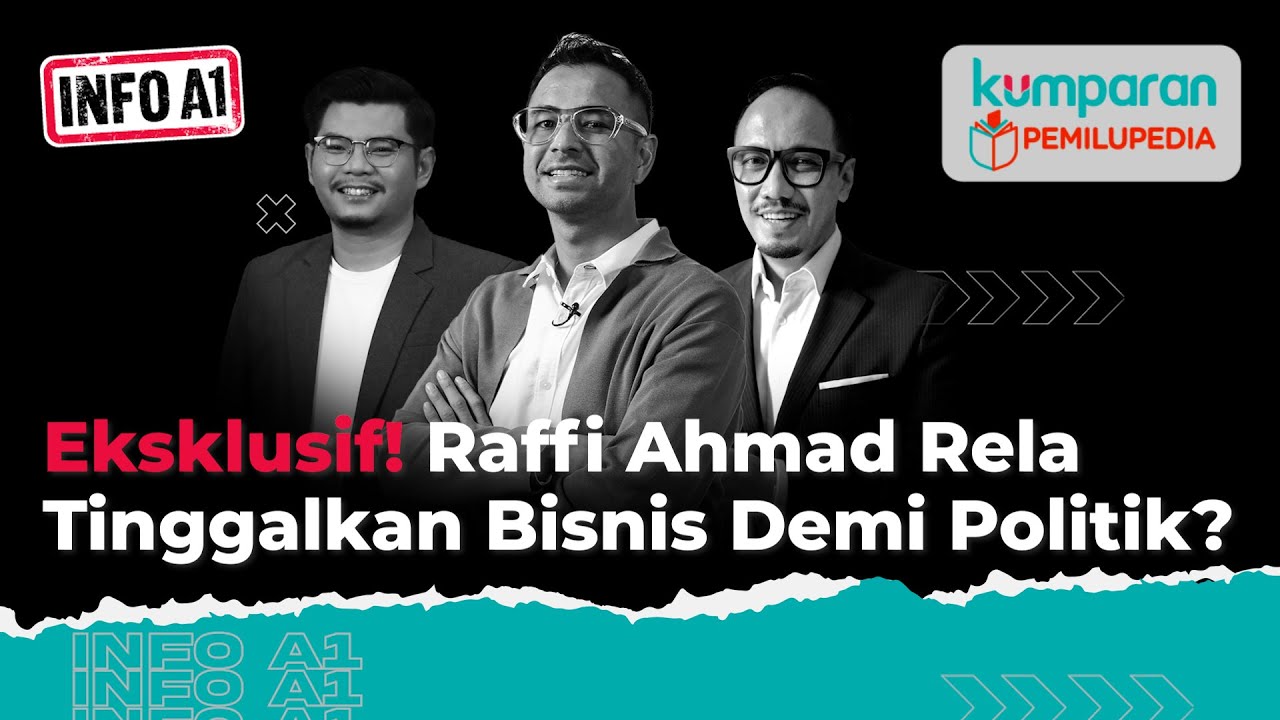 Info A1 | Raffi Ahmad Rela Tinggalkan Bisnis Demi Politik? | Episode 44