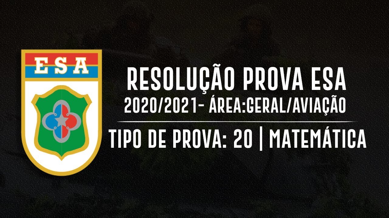 GABARITO PROVA DA ESA 2020/2021 | MATEMÁTICA