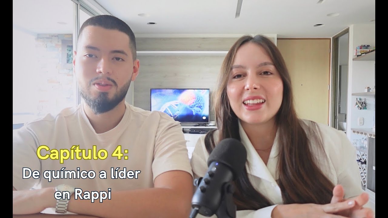 Cap 4: De ingeniero químico a líder en Rappi: ¿Cómo pasó?