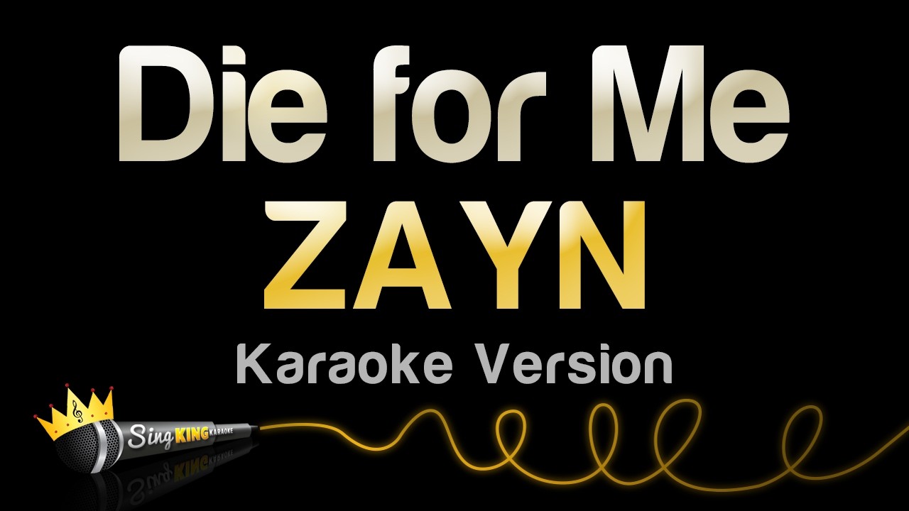 ZAYN - Die For Me (Karaoke Version)
