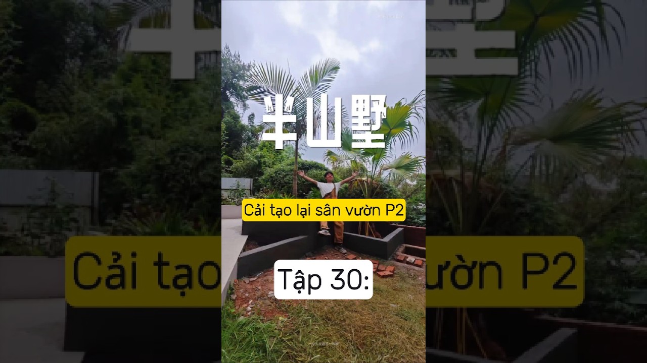Tập 30: Cải tạo biệt thự lưng chừng núi thành ngôi nhà mơ ước.