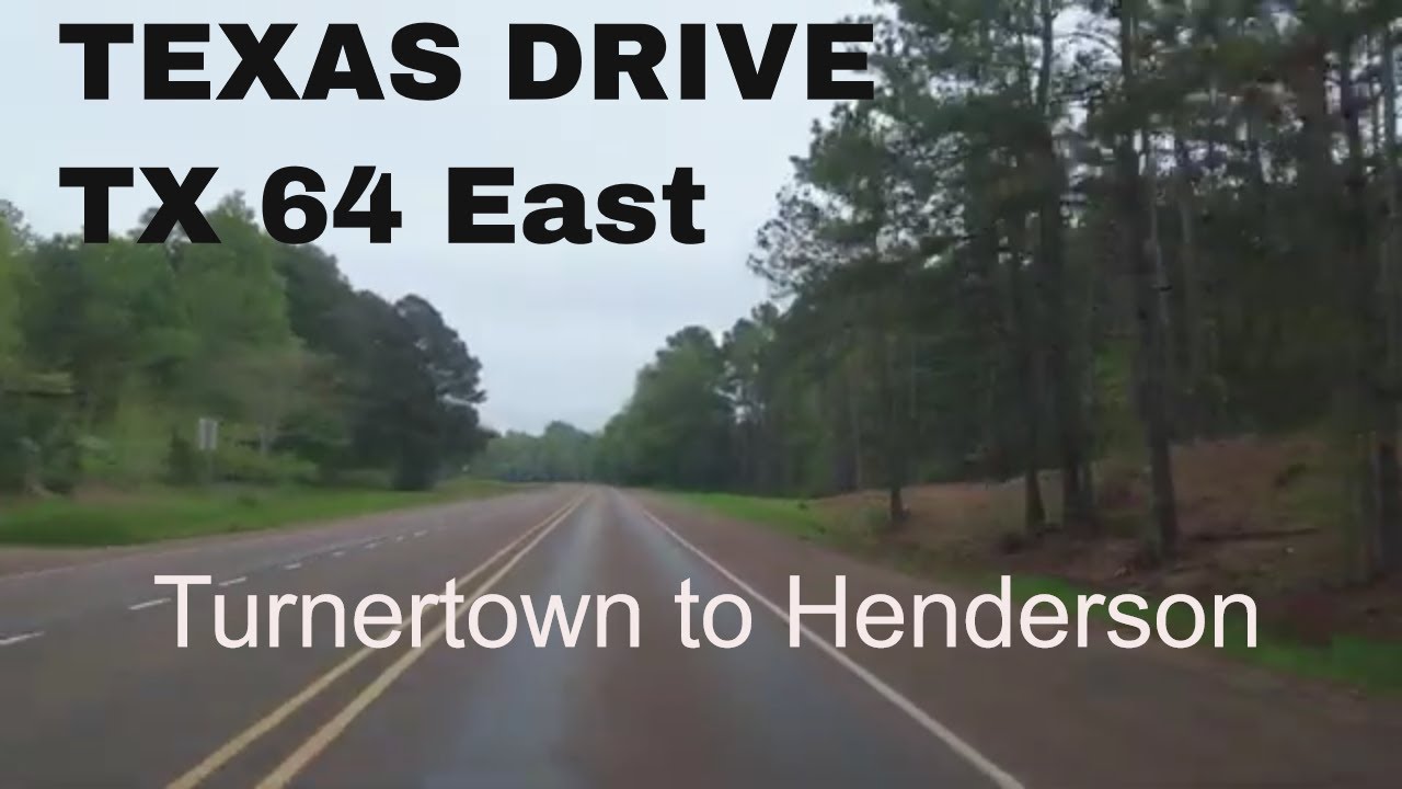 TEXAS DRIVE: Turnertown to Henderson on #Texas Highway 64 East