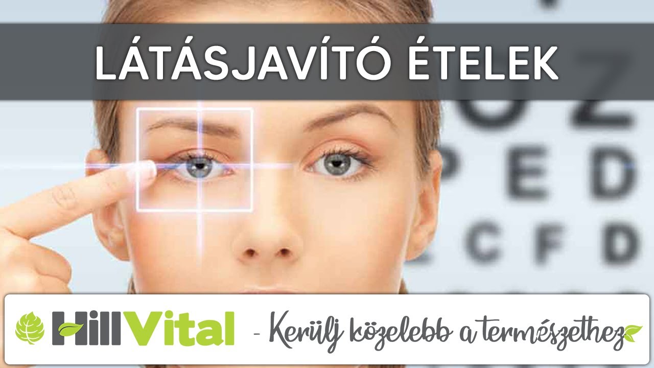 &Eacute;telek a l&aacute;t&aacute;s jav&iacute;t&aacute;s&aacute;ra! - HillVital