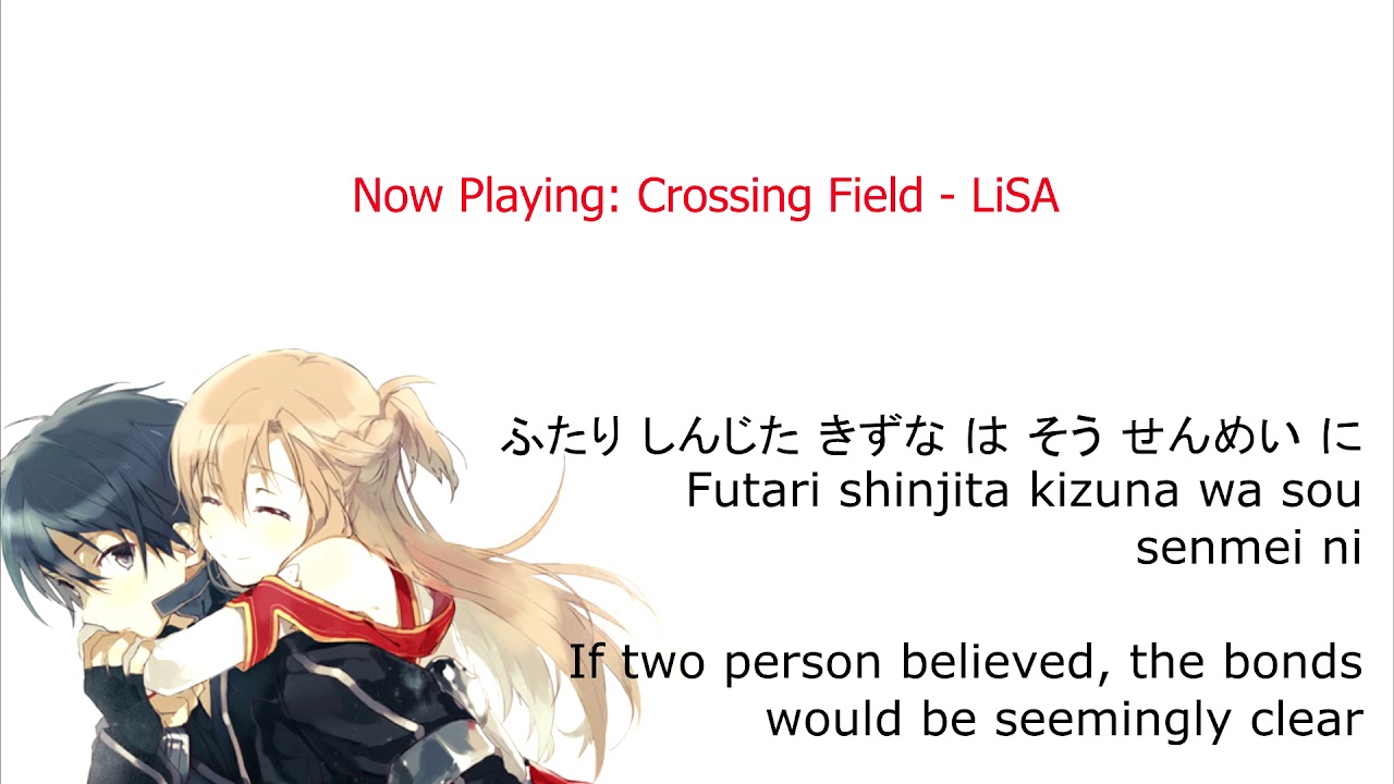 LiSA - Crossing Field (Sword Art Online Opening 1) with Romaji Lyrics & Eng Sub