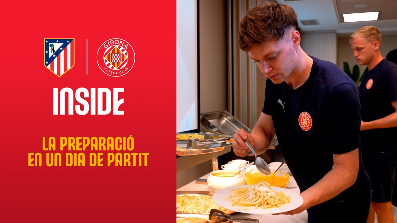 🔎 LA PREPARACIÓ EN UN DIA DE PARTIT | GIRONA FC