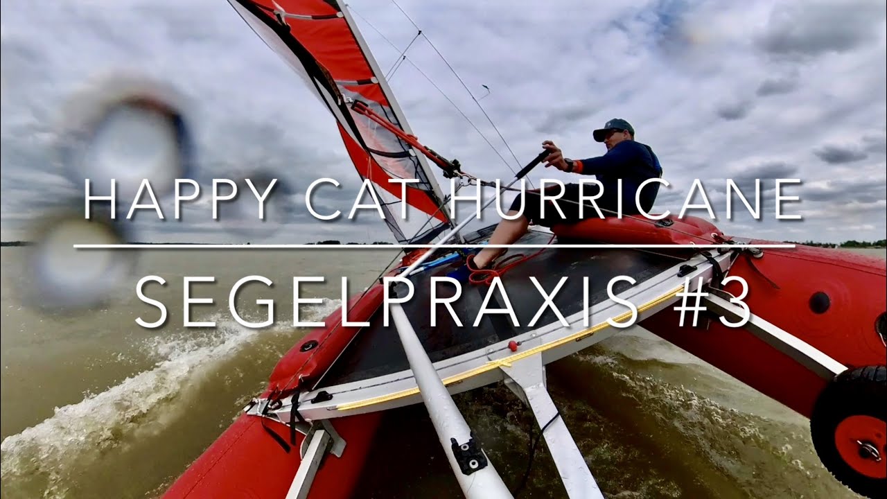 Happy Cat Hurricane  - Segelpraxis #3