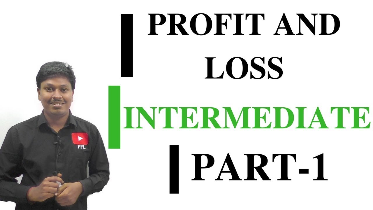 PROFIT AND LOSS #INTERMEDIATE-1