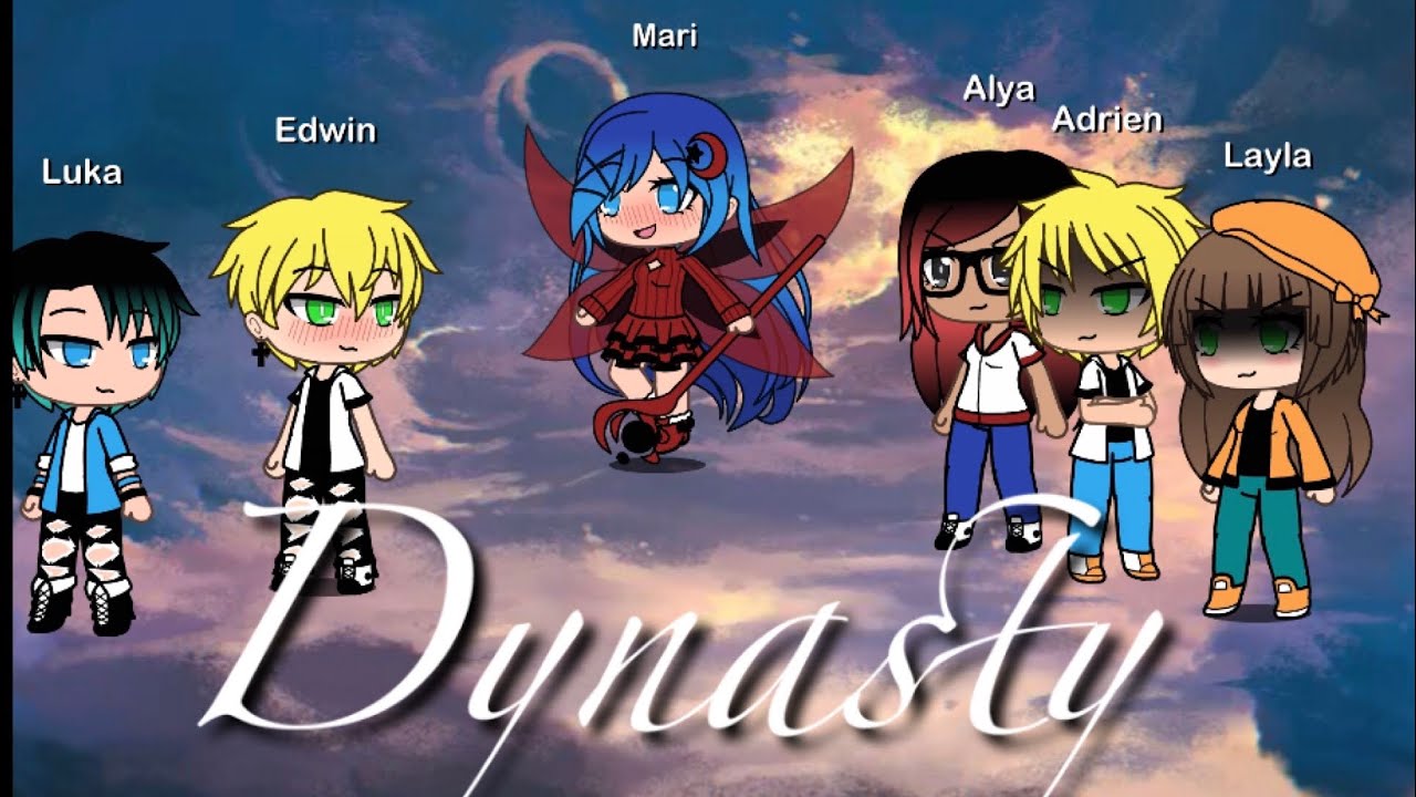 Dynasty ~Miraculous ladybug ~ Glmv