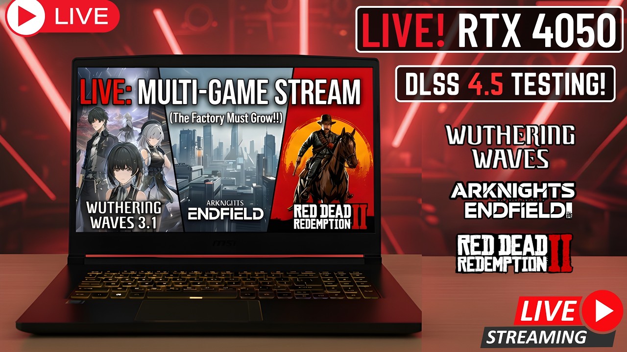 DLSS 4.5 LIVE TEST 🔥 RTX 4050 Laptop | Wuthering Waves 3.1 + Arknights Endfield + RDR 2!