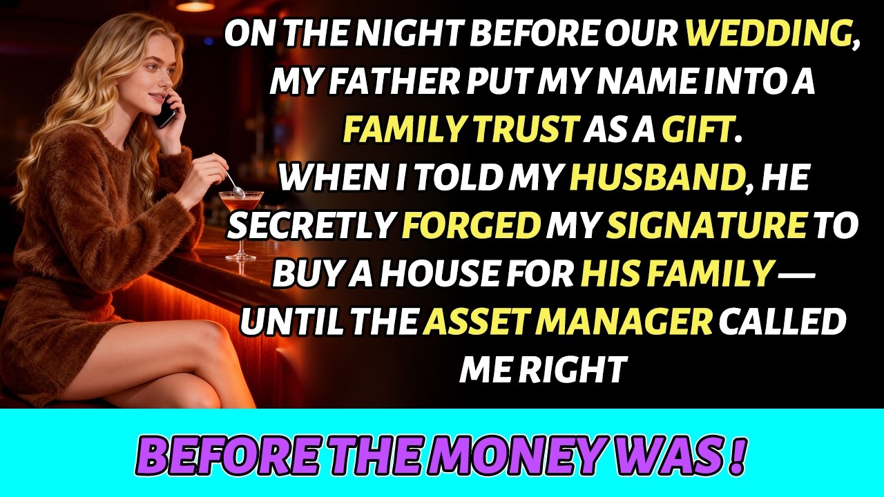 WEDDING EVE: MY HUSBAND FORGED MY SIGNATURE—UNTIL THE ASSET MANAGER CALLED！