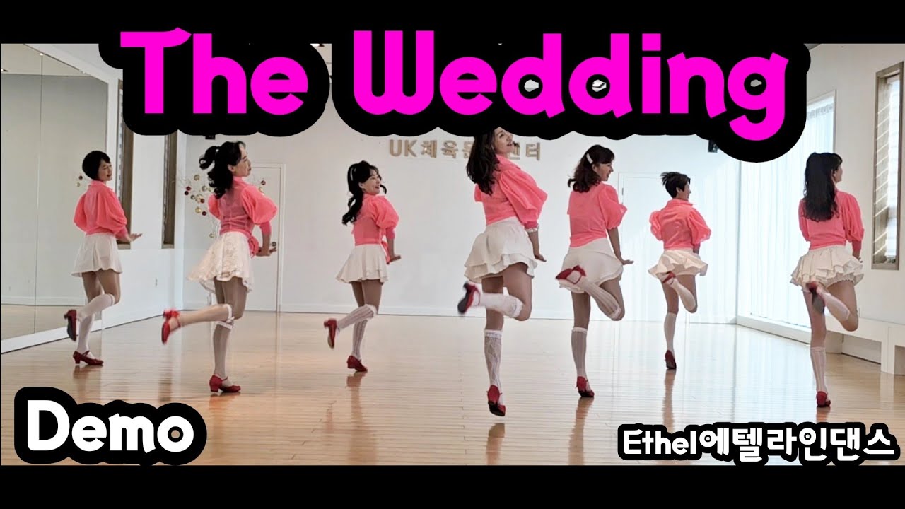 The Wedding 더 웨딩(Demo)Count: 32 Wall: 4 Level: High Beginner