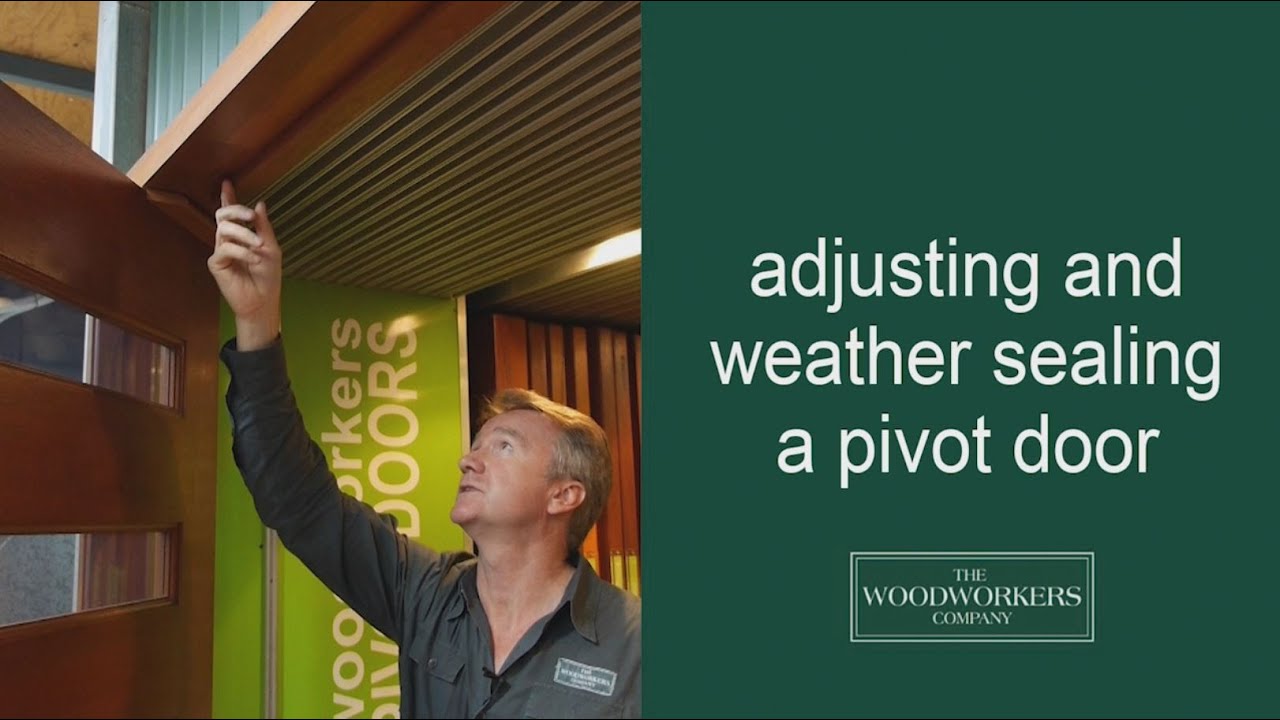 how to adjust and weather sealing a pivot door - by The Woodworkers Company