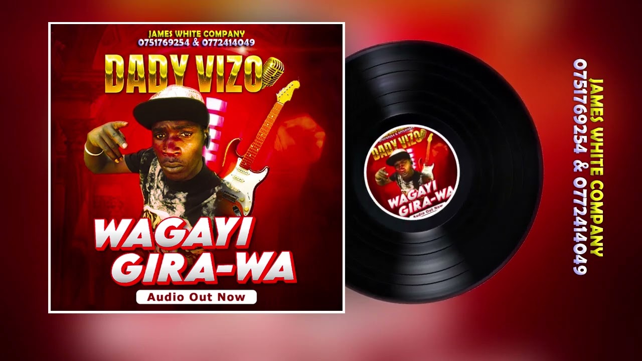 WAGAYI GIRA WA BY DADY VIZO