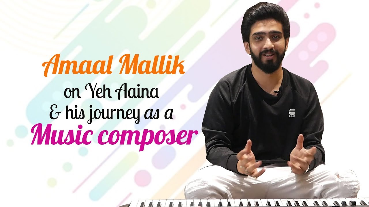 Amaal Mallik on his chartbuster song 'Yeh Aaina' from 'Kabir Singh' | BOI | Part 1