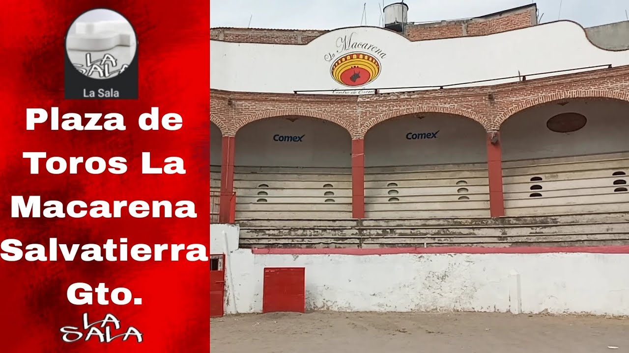 RECORRIDO POR LA PLAZA DE TOROS LA MACARENA | SALVATIERRA, GTO. | PUEBLO MAGICO | LA SALA STREET