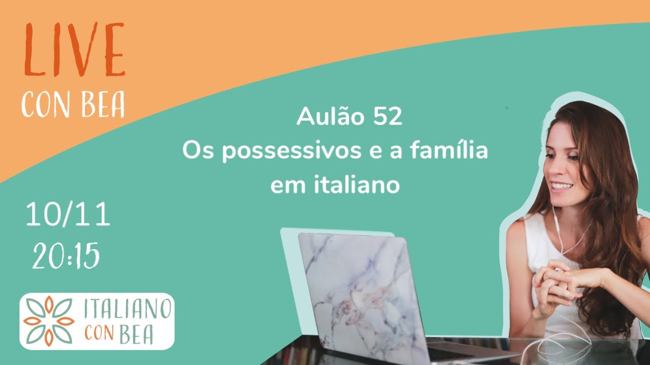 Aulão 52: Os possessivos e a família em italiano
