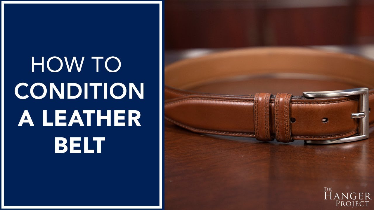 How To Condition a Leather Belt | Kirby Allison