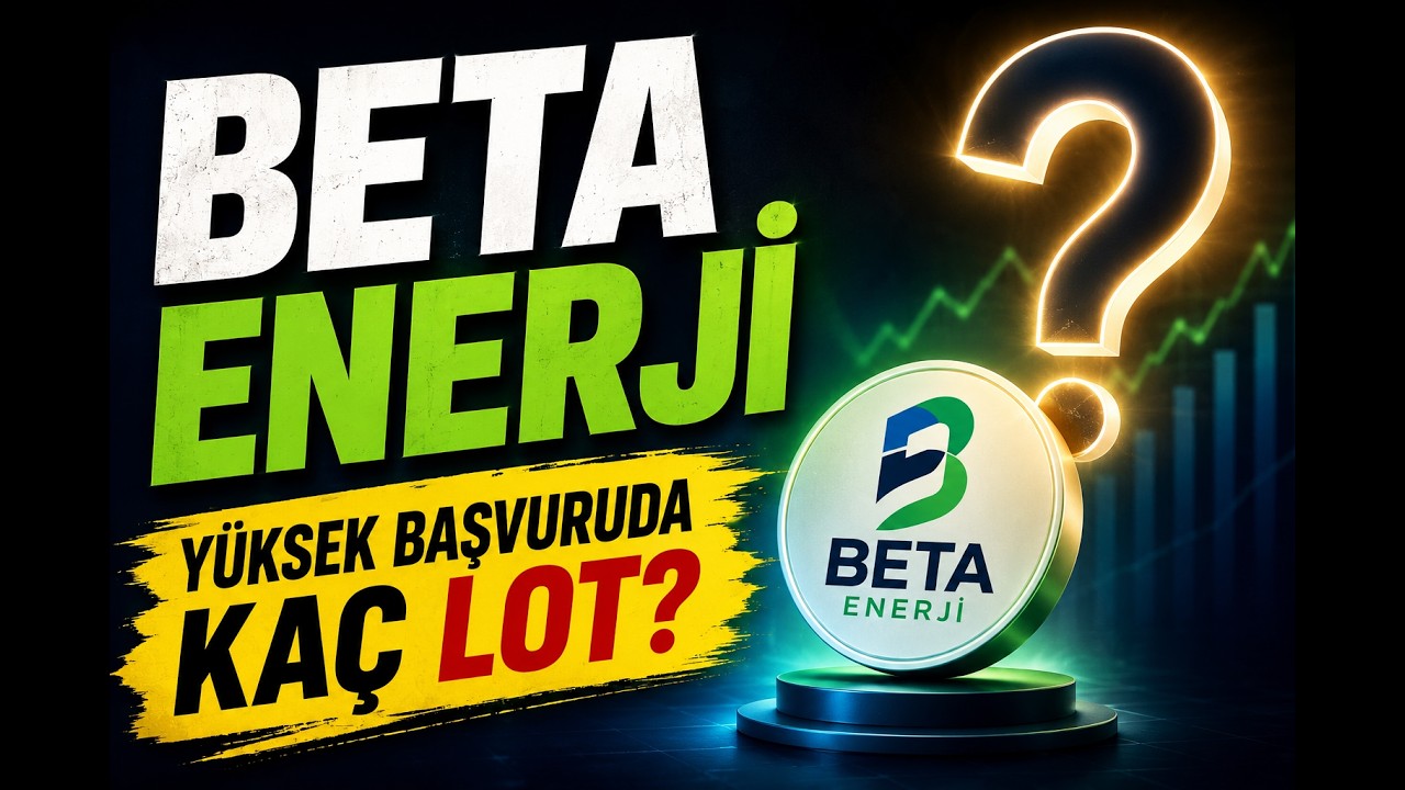 BETAE Halka Arzında Y&uuml;ksek Başvuru Mantıklı mı?