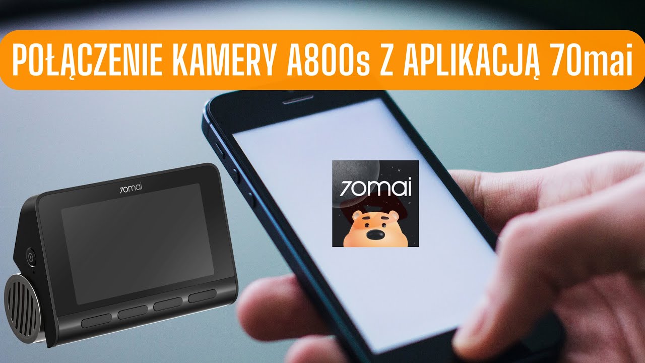 70mai A800s połączenie kamery z aplikacją 70mai