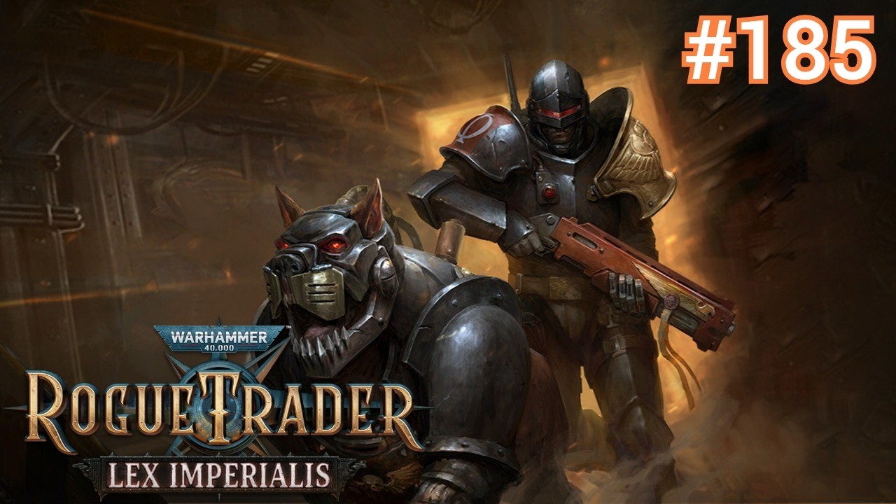 ВОЗВРАЩАЕМ СОЛОМОНА ► Warhammer 40,000: Rogue Trader - Lex Imperialis #185